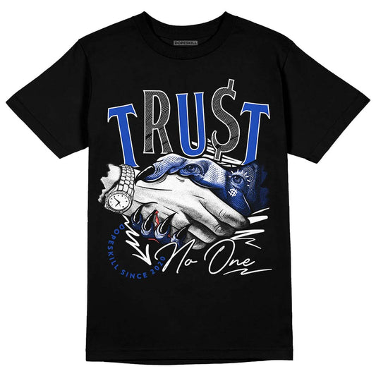 Hyper Royal 12s DopeSkill T-Shirt Trust No One Graphic