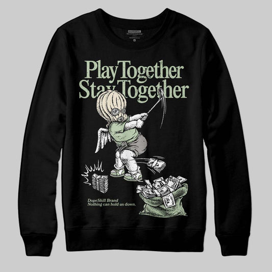 Seafoam 4s 2025 DopeSkill Sweatshirt Play together, Stay together Graphic