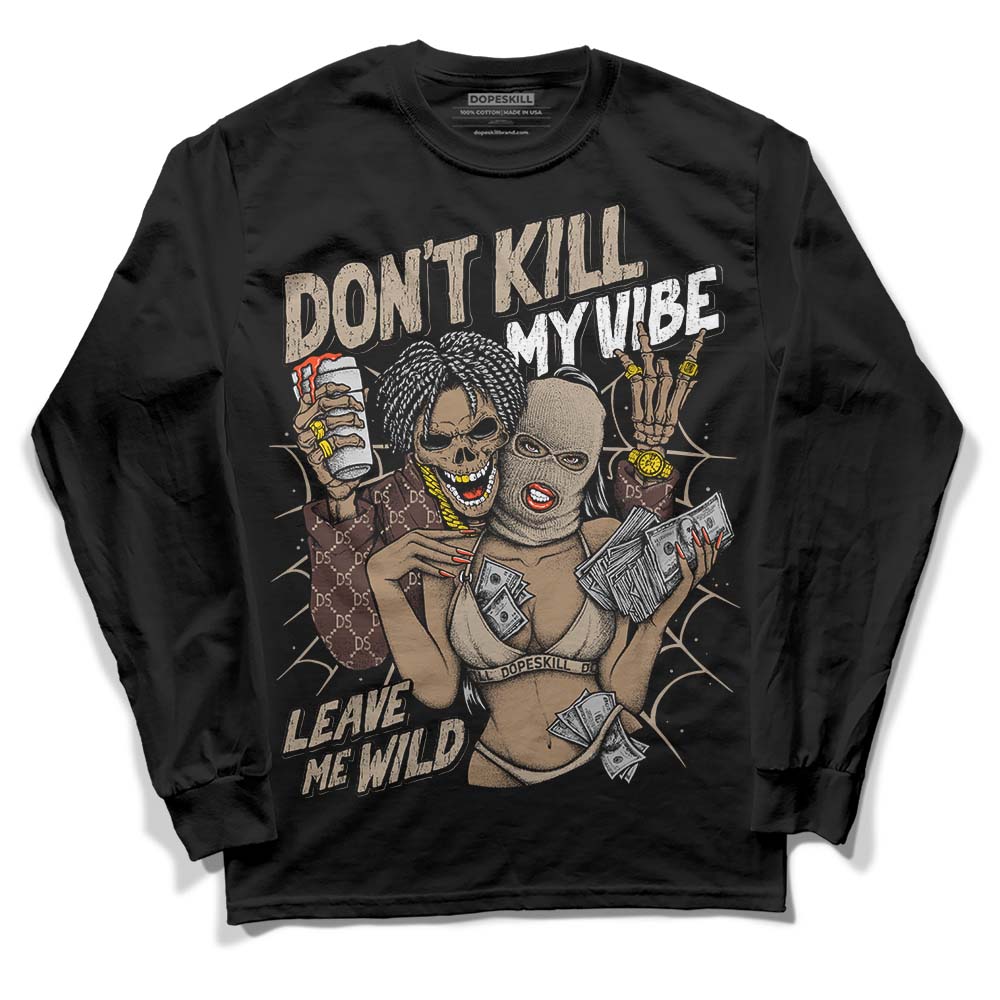 Latte 1s DopeSkill Long Sleeve T-Shirt Don't Kill My Vibe Graphic