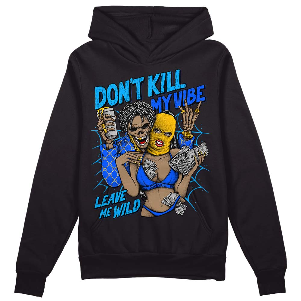 Royal Blue Collection DopeSkill Hoodie Sweatshirt Don't Kill My Vibe Graphic