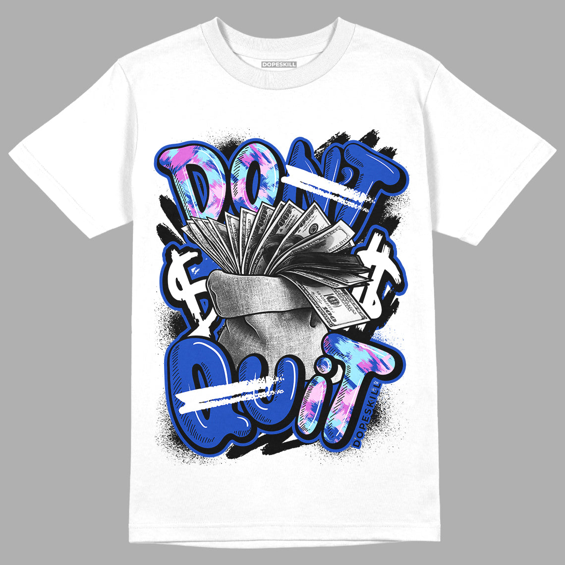 Hyper Royal 12s DopeSkill T-Shirt Don't Quit Graphic