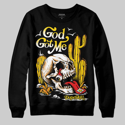 Yellow Ochre 6s DopeSkill Sweatshirt God Got Me Graphic