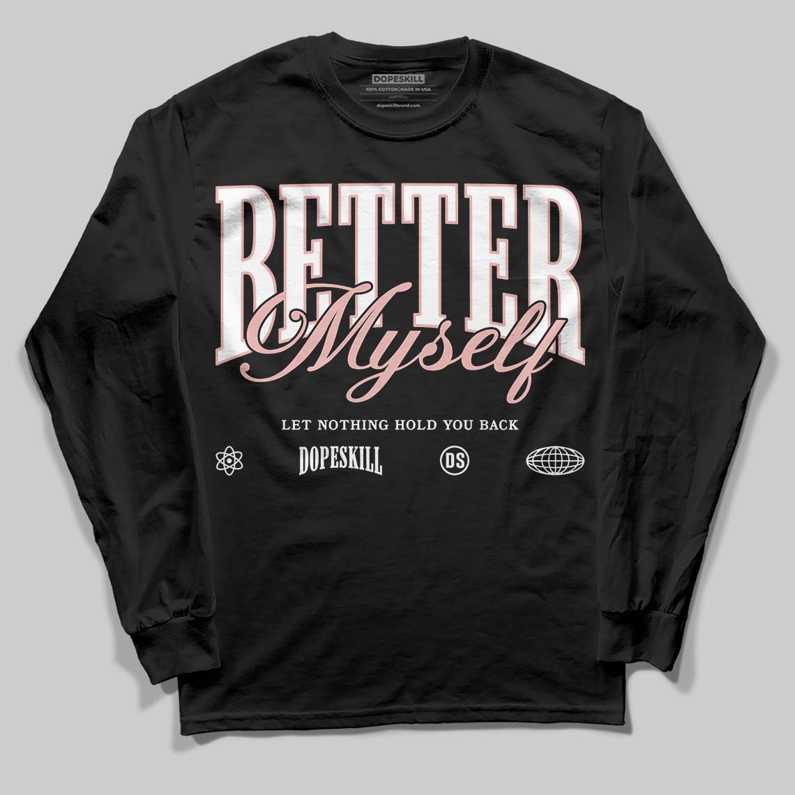 Rust Pink 1s 2025 DopeSkill Long Sleeve T-Shirt Better Myself Graphic