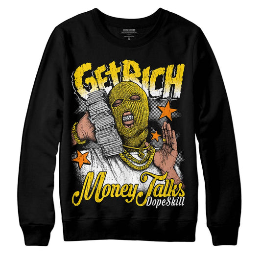 Yellow Ochre 6s DopeSkill Sweatshirt Get Rich Graphic