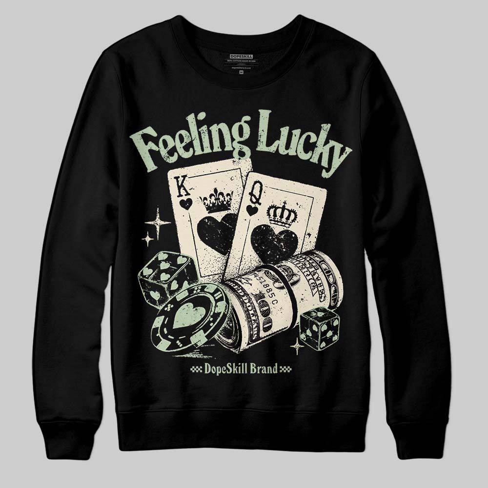 Seafoam 4s 2025 DopeSkill Sweatshirt Feeling Lucky Graphic
