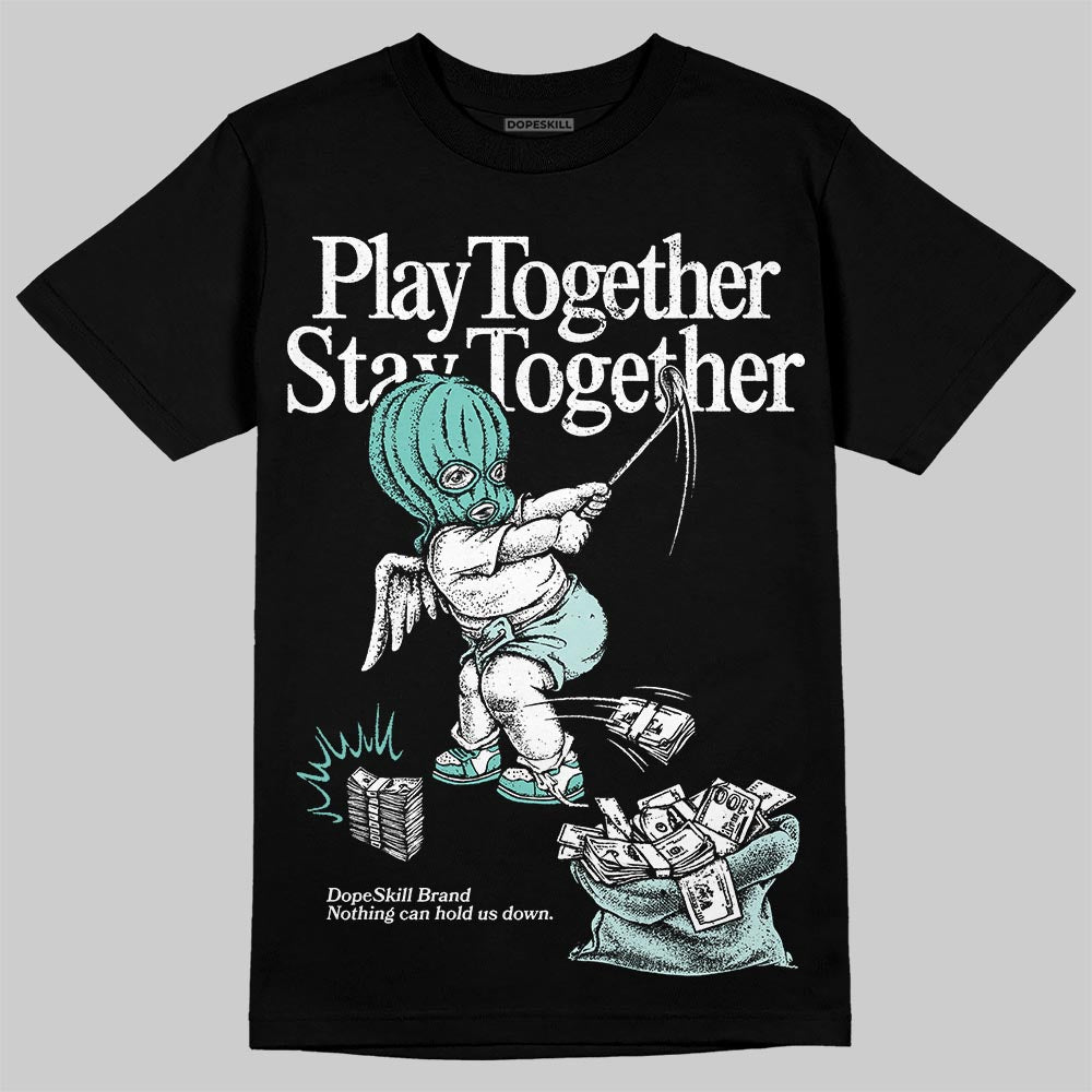 Igloo 11s DopeSkill T-Shirt Play together, Stay together Graphic