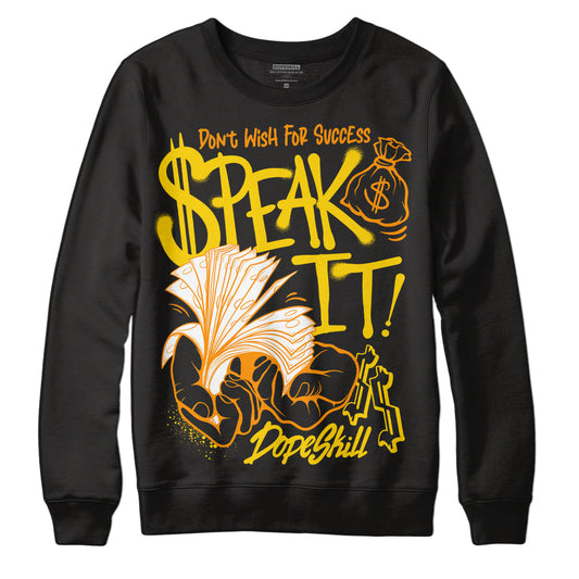 Yellow Ochre 6s DopeSkill Sweatshirt Speak It Graphic