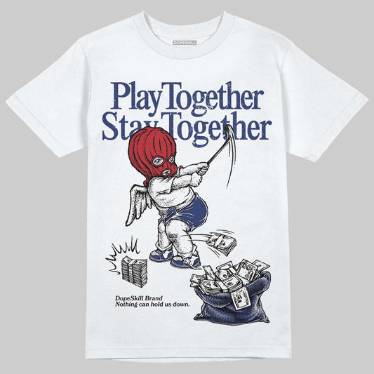 Rare Air Deep Royal Blue 1s DopeSkill T-Shirt Play together, Stay together Graphic
