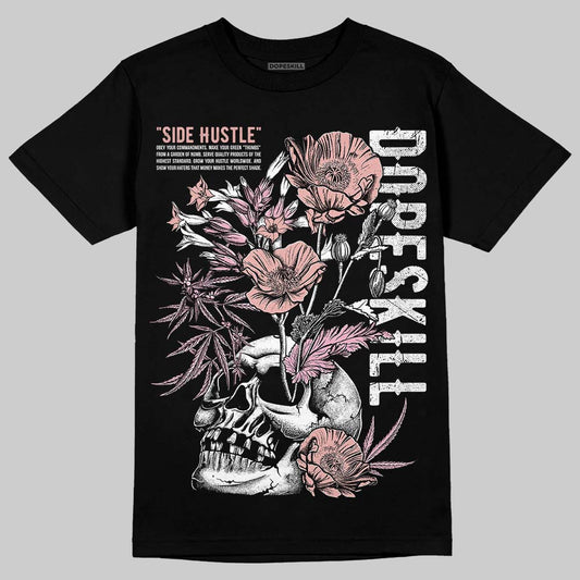 Rust Pink 1s 2025 DopeSkill T-Shirt Side Hustle Graphic