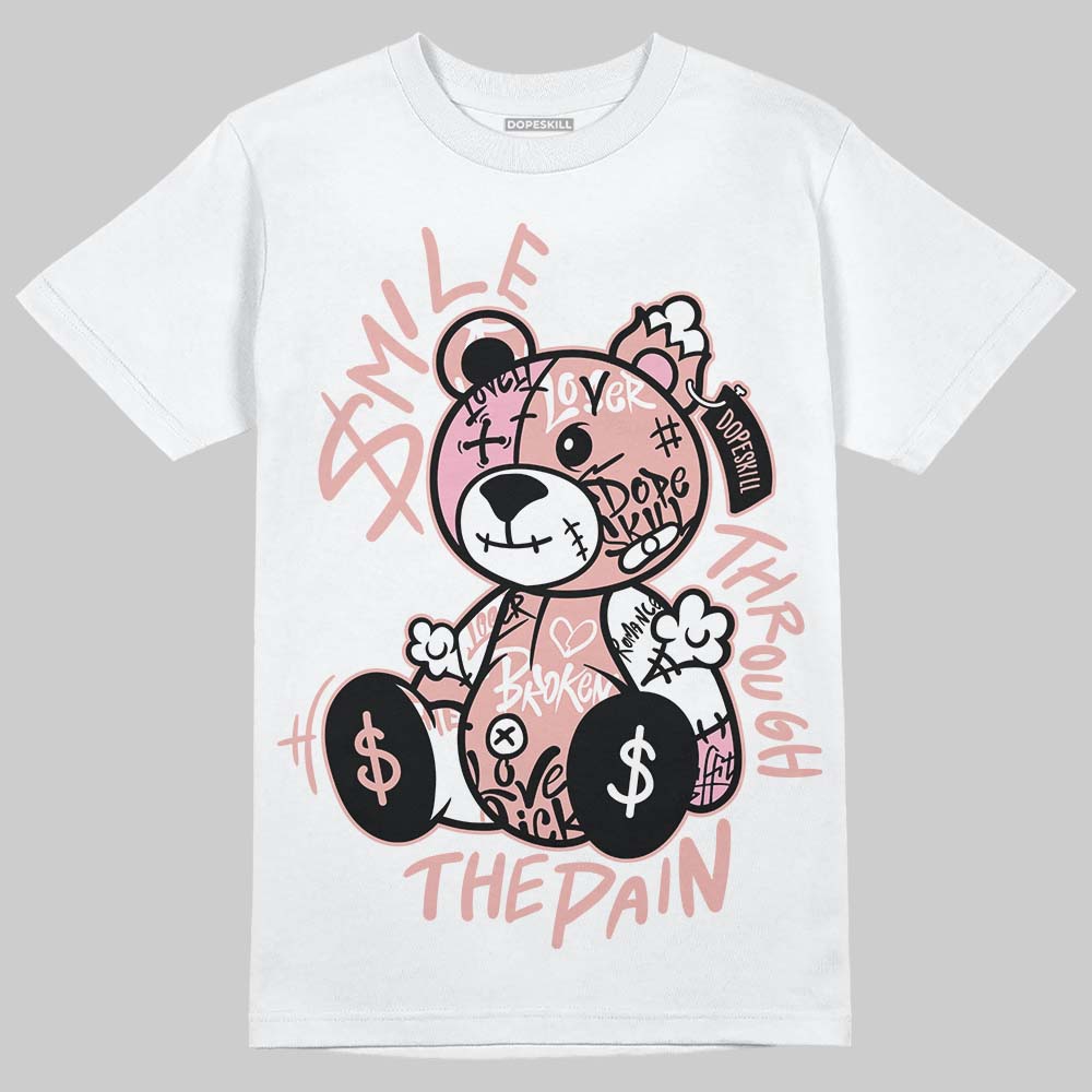 Rust Pink 1s 2025 DopeSkill T-Shirt Smile Through The Pain Graphic