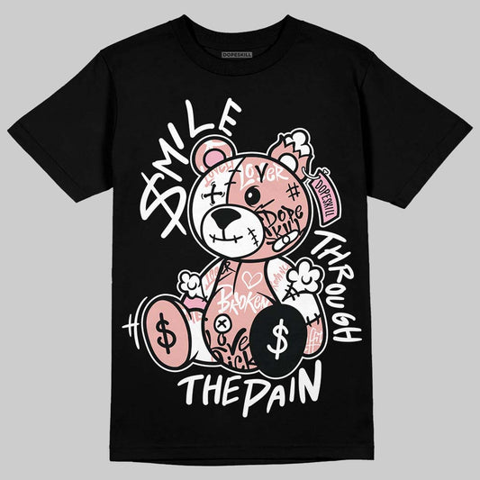 Rust Pink 1s 2025 DopeSkill T-Shirt Smile Through The Pain Graphic