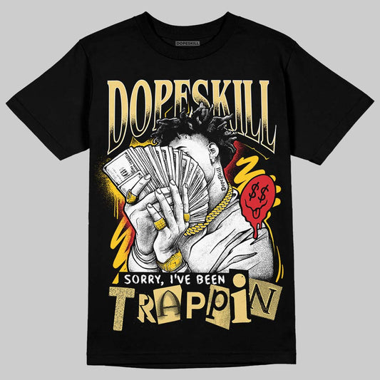 Quai 54 x Tour Yellow Black 1s DopeSkill T-Shirt Sorry I've Been Trappin Graphic