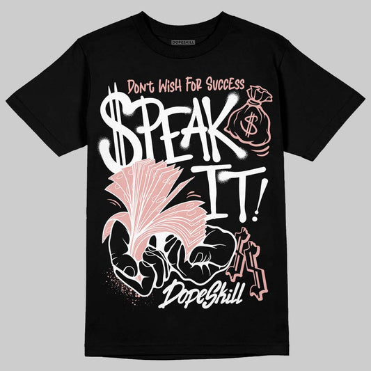 Rust Pink 1s 2025 DopeSkill T-Shirt Speak It Graphic