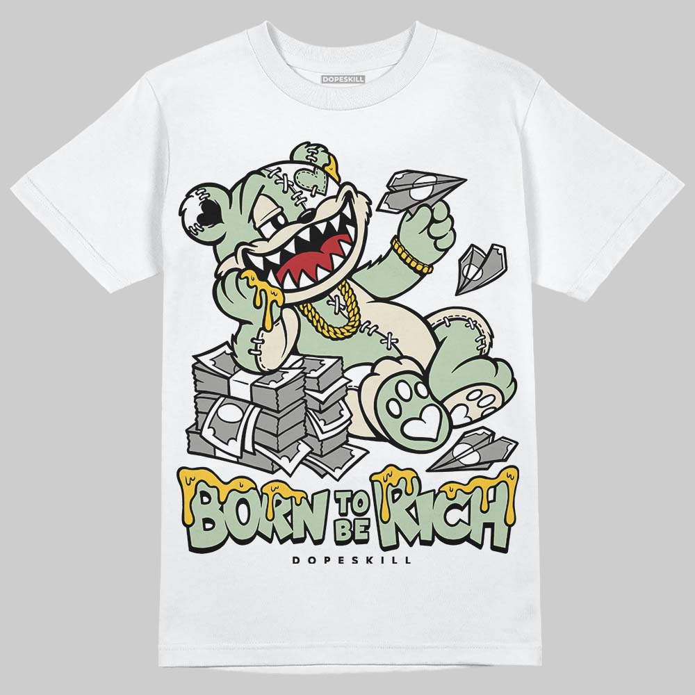 Seafoam 4s 2025 DopeSkill T-Shirt Born To Be Rich Graphic