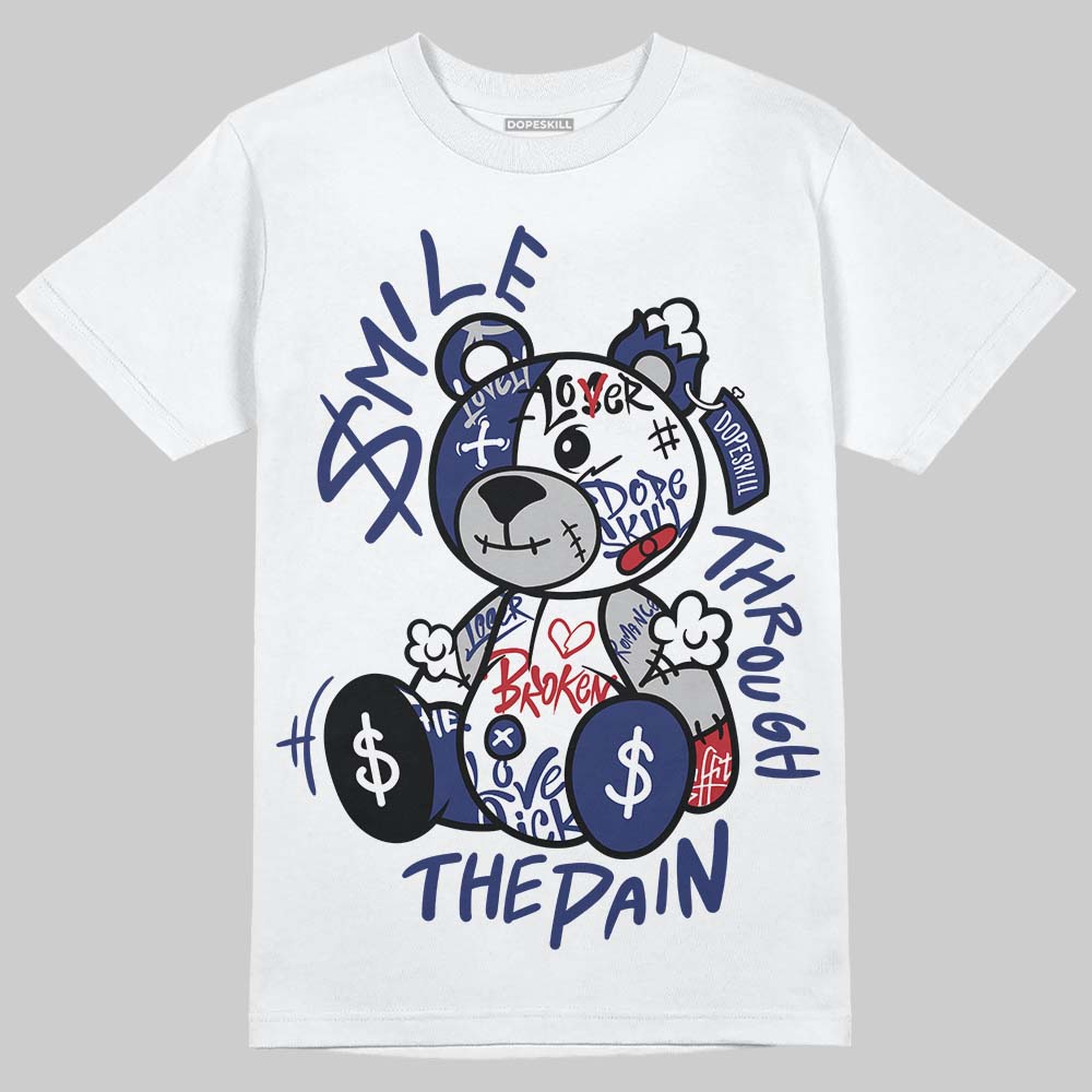 Rare Air Deep Royal Blue 1s DopeSkill T-Shirt Smile Through The Pain Graphic