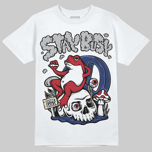 Rare Air Deep Royal Blue 1s DopeSkill T-Shirt Stay Busy Graphic