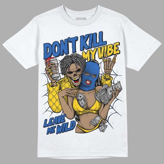 Michigan Dunks DopeSkill T-Shirt Don't Kill My Vibe Graphic