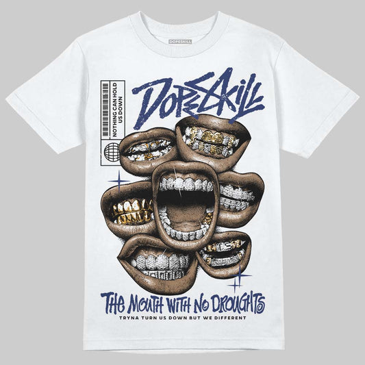 Rare Air Deep Royal Blue 1s DopeSkill T-Shirt The Mouth With No Droughts Graphic