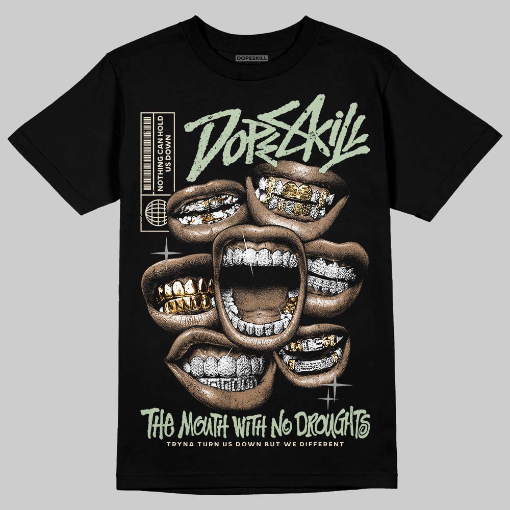 Seafoam 4s 2025 DopeSkill T-Shirt The Mouth With No Droughts Graphic