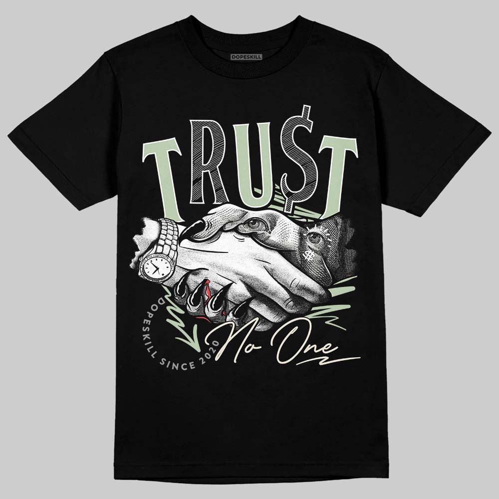 Seafoam 4s 2025 DopeSkill T-Shirt Trust No One Graphic