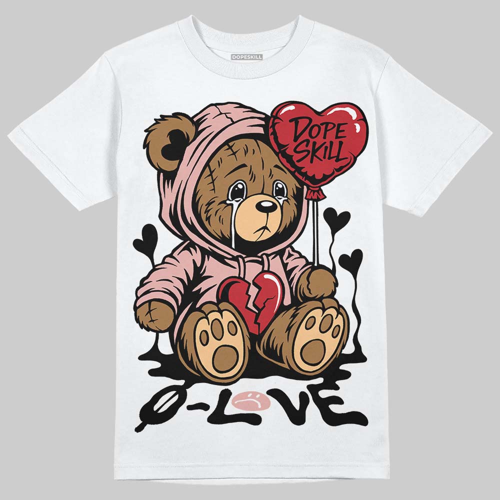 Rust Pink 1s 2025 DopeSkill T-Shirt Broken Bear Graphic
