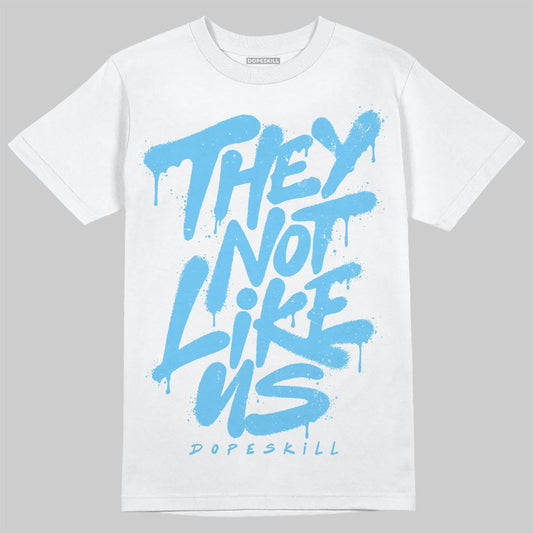 Legend Blue 11s DopeSkill T-Shirt They Not Like Us Graphic
