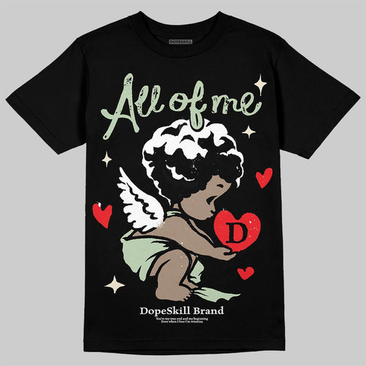 Seafoam 4s 2025 DopeSkill T-Shirt All Of Me Graphic