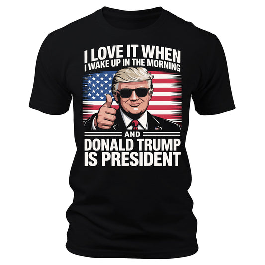 Funny Trump Is My President T-Shirt