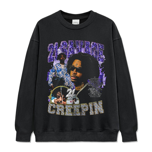 Creepin By 21 Savage Sweatshirt