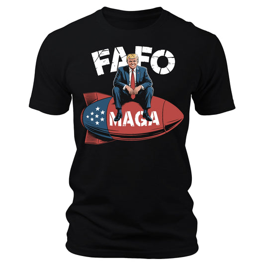 FAFO Funny Trump Shirt