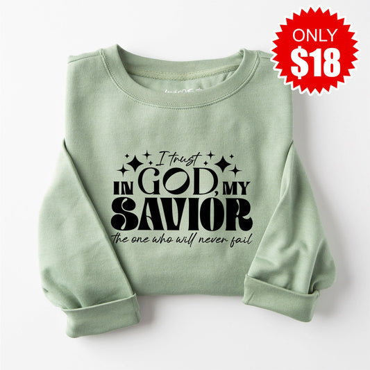 I Trust In My God Sweatshirt - Heather Sage - 18
