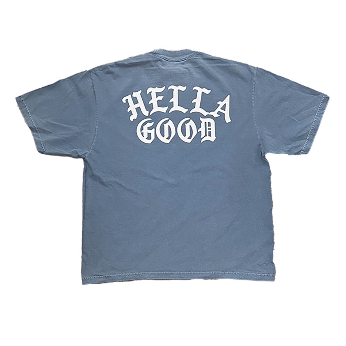 HELLA GOOD TEE