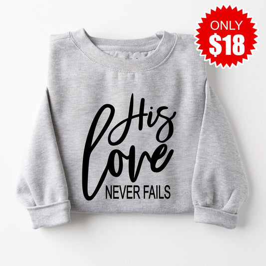 His Love Sweatshirt - Heather Grey - 18