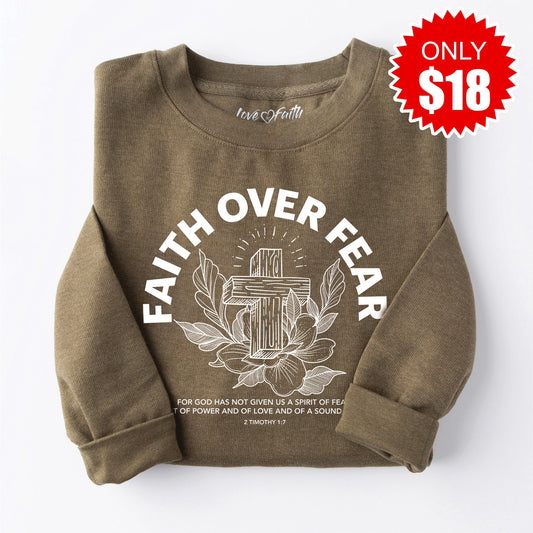 Faith Over Fear Sweatshirt - Heather Olive - 18
