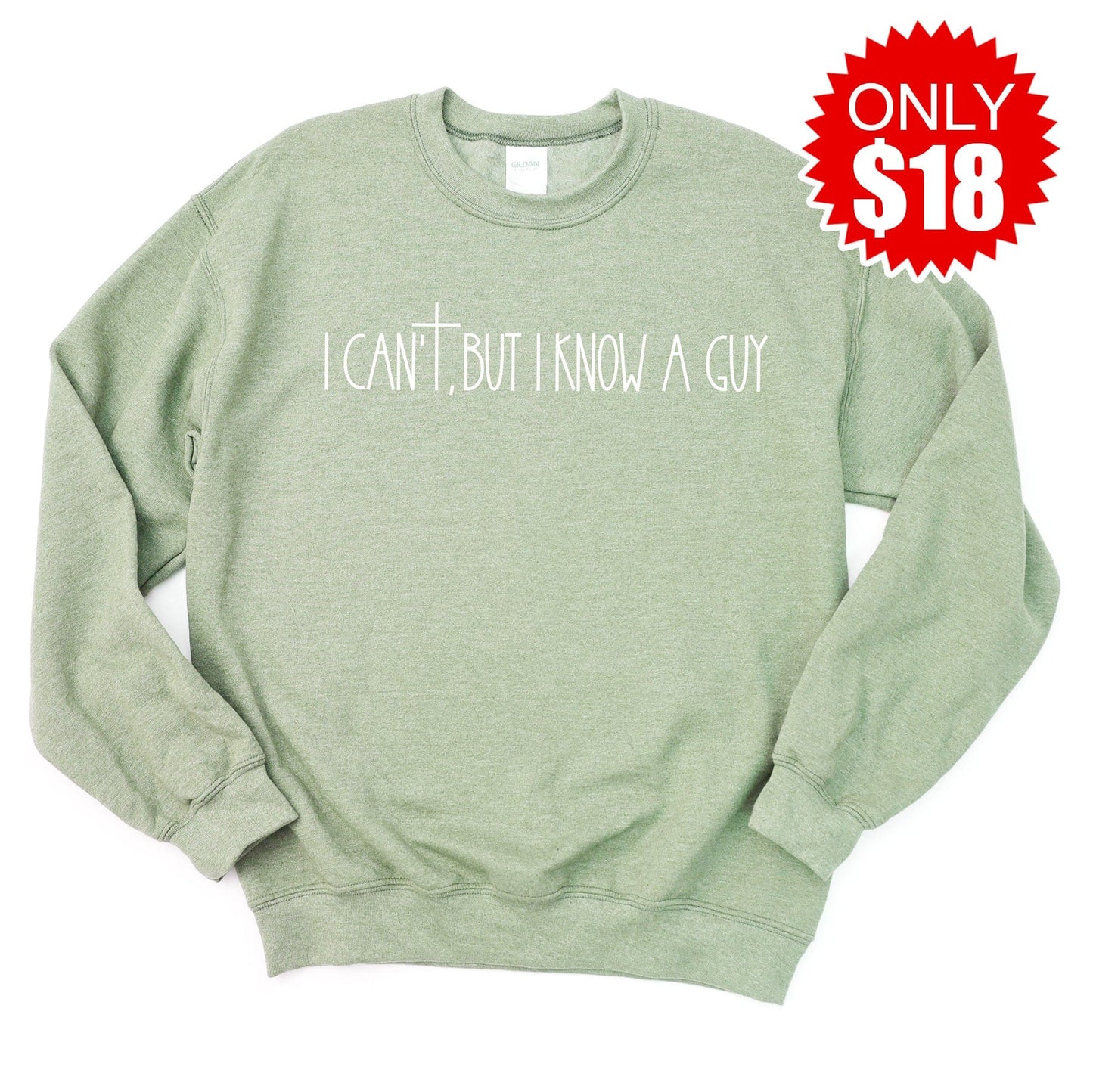 I Can't But I Know a Guy Crewneck Sweatshirt - 18