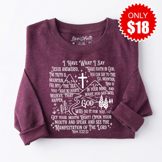 I Have What I Say Sweatshirt - Heather Sugar Plum - 18