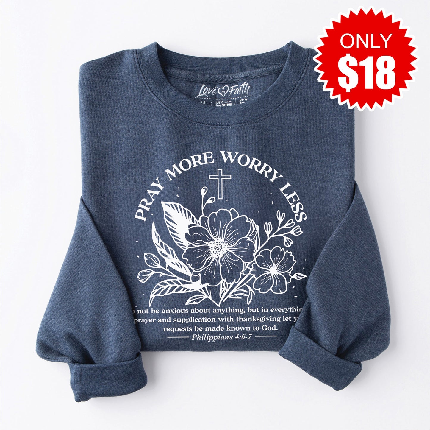 Pray More Worry Less - Flower Sweatshirt - Heather Navy - 18