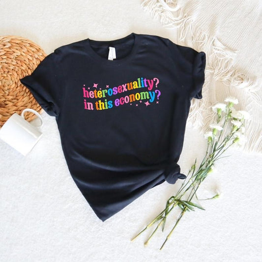 Heterosexuality In This Economy Shirt - Black Cotton T-Shirt with Colorful Question Design, Casual Style for LGBTQ+ Community