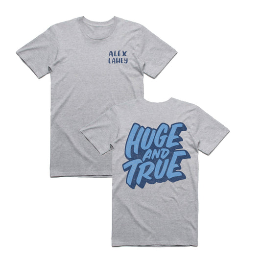 Huge and True Tee (Grey)