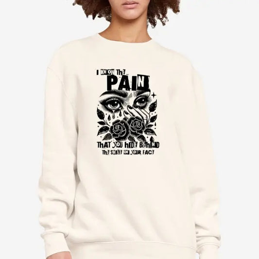 I Know the Pain That You Hide Behind The Smile On Your Face Crewneck Sweatshirt Pullover | Punk, Alt, Grunge, Goth, Skeleton Style, Valentine's Day Gift