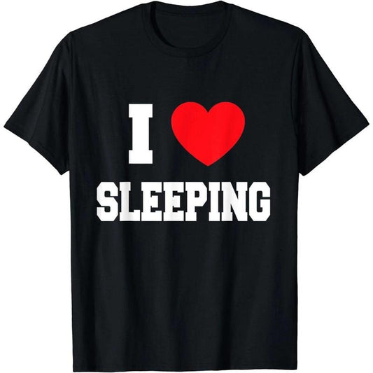I Love Sleeping T-Shirt Women men