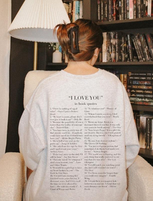 I Love you In Book Quotes Sweatshirt, Book Hoodie, Bookish Sweatshirt, Bookworm Shirt, Book Lover Sweatshirt, Vaentine Gift For Book Lover
