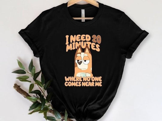 I Need 20 Minutes Mama Blue Dog Mum Shirts , Adult Toddler Youth Shirt, Easter Party Shirt, Blue Dog Kids Matching Shirt