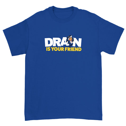 ...Is Your Friend T-shirt (Blue)