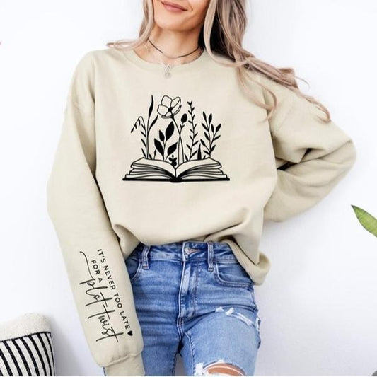 It's Never Too Late For a Plot Twist Sweatshirt, Sleeve Design Sweatshirt, Floral Book Lover Hoodie, Gift for Readers, Book Club Gift Hoodie