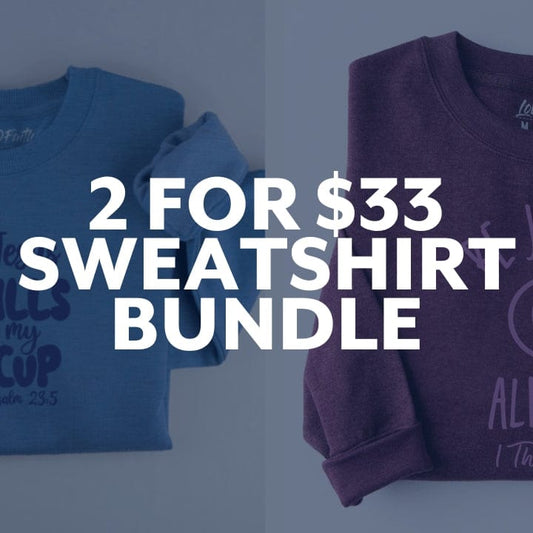 2 for $33 Sweatshirt Bundle
