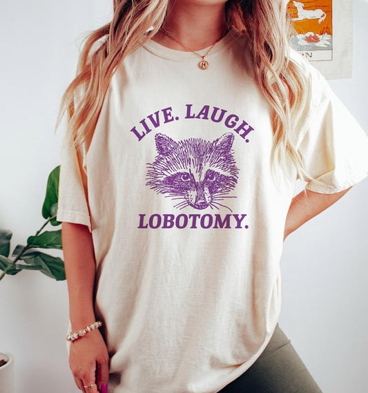 Live Laugh Lobotomy T Shirt, Meme T Shirt, Raccoon T Shirt, Vintage Drawing  T-shirt, sweater and Hoodie