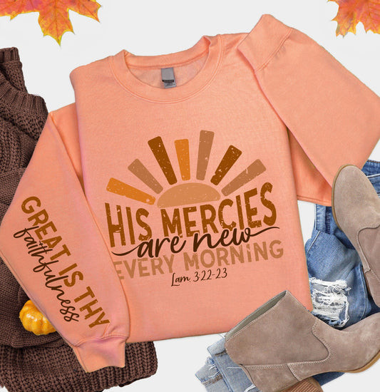His Mercies are New Sweatshirt