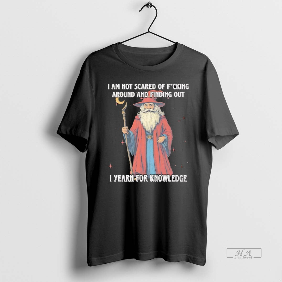 Official Wizard I Am Not Scared Fucking Around Finding Out T-Shirts, Hoodie, Sweatshirt