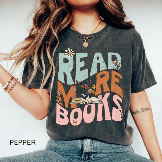 Read More Books Shirt, Book Shirt, Book Lover Tee, Book T-Shirt, Funny Reading Shirt, Book Nerd Tshirt, Librarian Gifts